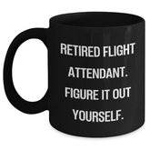 Funny Flight Attendant Gifts from Friends to Flight Attendant, Retired Flight Attendant Figure It Out Yourself Black Coffee Mug, Graduation Unique Gifts - Main