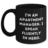 Funny Apartment Manager Gifts, I'm An Apartment Manager. I Speak Fluently In genius. Black Coffee Mug, Gifts from Family for Apartment Manager, Unique Father's Day Unique Gifts - Main