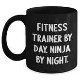 Fitness Trainer Gifts from Men, Funny Black Coffee Mugs for Father's Day, Fitness Trainer By Day. Ninja By Night., Unique Gifts for Fitness Trainers - Main