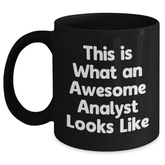 Funny Analyst Gifts, 'This Is What an Awesome Analyst Looks Like' Black Coffee Mug for Father's Day, Gifts from Men to Coworkers - Main