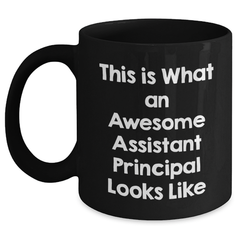 Funny Assistant Principal Quote Gifts from Men to Assistant Principal - Black Coffee Mug for Father's Day - Main