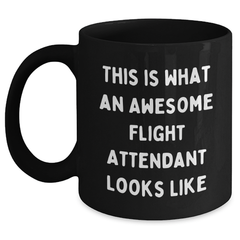 Flight Attendant Gifts from Friends, Women, or Coworkers - Inspirational Coffee Mug for Graduation, 'This Is What An Awesome Flight Attendant Looks Like' - Main