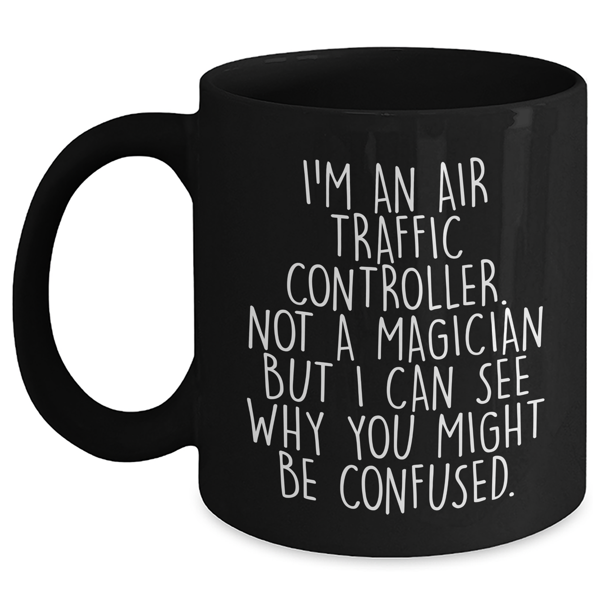 Air Traffic Controller Funny Gifts for Men, Black Coffee Mug with Inspirational Quote, Unique Graduation Gifts from Friends - Main