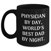 Funny Physician Gifts by Friends and Family for Graduation - 'Physician By Day, World's Best Dad By Night.' Quote on Black Coffee Mug - Main