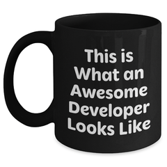 Funny Developer Gifts from Friends, Unique Black Coffee Mugs for Awesome Developers on Father's Day, This Is What An Awesome Developer Looks Like - Main