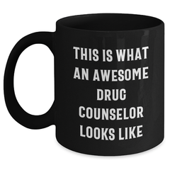 Funny Drug Counselor Gifts from Men, Gifts for Drug Counselor, Black Coffee Mug, This Is What An Awesome Looks Like, Father's Day Unique - Main