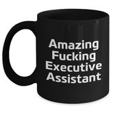 Funny Executive Assistant Gifts from Friends for Men and Women - Amazing Quote Black Coffee Mug, Celebrate Graduation - Main