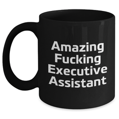 Funny Executive Assistant Gifts from Friends for Men and Women - Amazing Quote Black Coffee Mug, Celebrate Graduation - Main