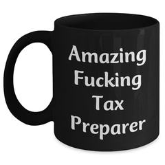Tax Preparer Gifts from Friends, Funny Quote Black Coffee Mug, Perfect Graduation Unique Gifts for Women Men Coworkers Family - Main