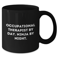 Occupational Therapist Gifts from Men, Funny Ninja Mug for Father's Day, Black Coffee Mug - Additional