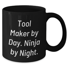 Tool Maker Ninja Black Coffee Mug Gifts from Friends for Graduation Unique - Additional