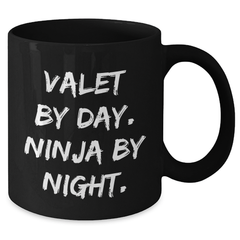 Valet Gifts from Friends - Ninja by Night Black Coffee Mug for Graduation Unique Gifts - Additional
