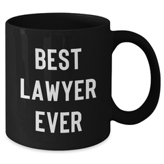 Funny 'Best Lawyer Ever' Black Coffee Mug for Lawyer Graduation Gifts from Friends, Family, or Coworkers - Additional