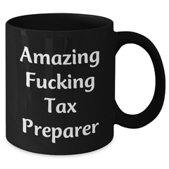 Tax Preparer Gifts from Friends, Funny Quote Black Coffee Mug, Perfect Graduation Unique Gifts for Women Men Coworkers Family - Additional