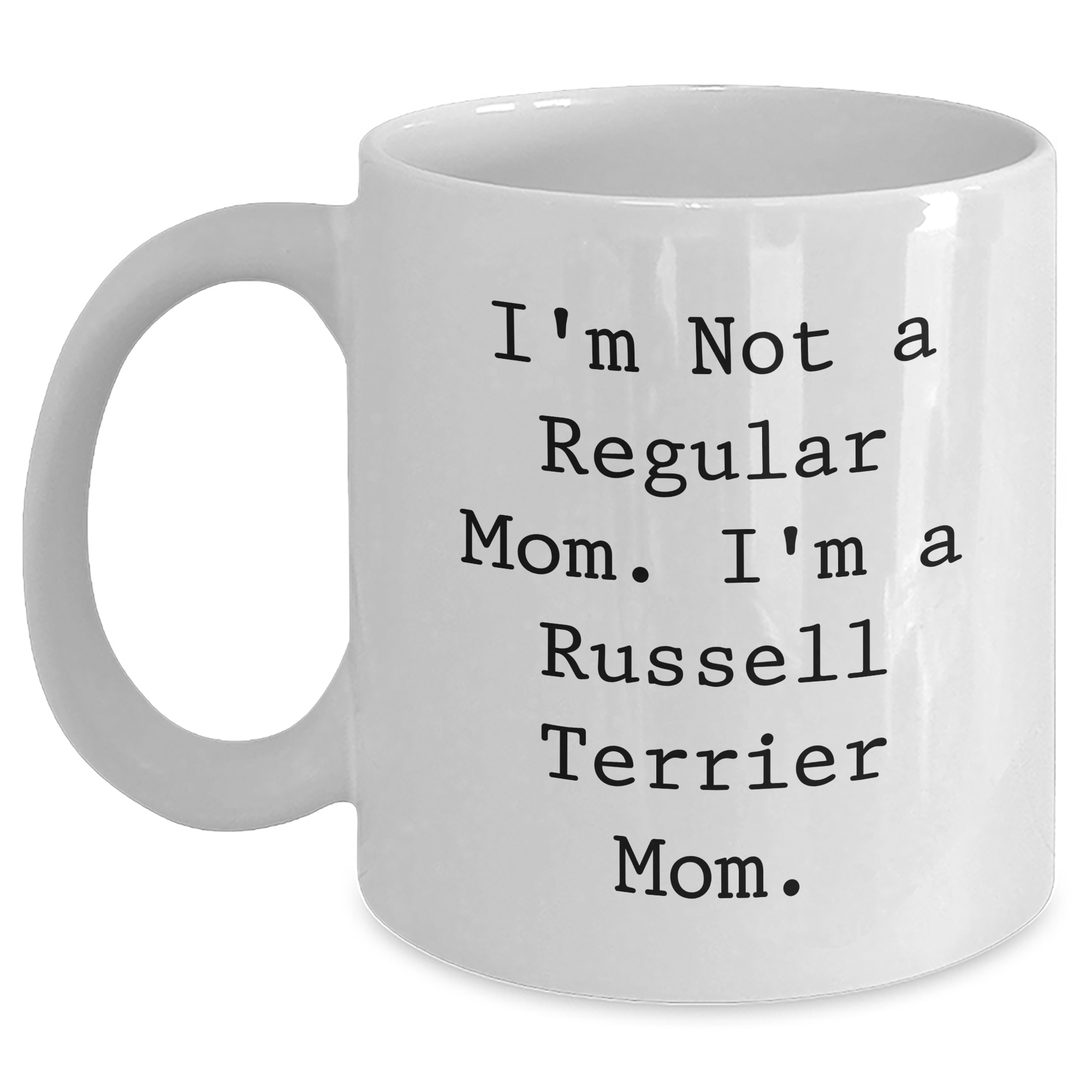 Russell Terrier Dog Funny Gifts from Men to Russell Terrier Dog Lovers - White Coffee Mug, Perfect Father's Day Unique Gifts for Dog Dad, Russell Terrier Mom Quote - Main