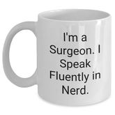 Funny Surgeon Gifts from Friends, Unique White Coffee Mug for Surgeons, 'I'm A Surgeon. I Speak Fluently In genius.' Quote, Father's Day Unique Gifts for Men - Main