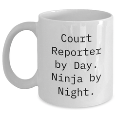 Funny Court Reporter Gifts - White Coffee Mug for Men, Court Reporter By Day. Ninja By Night. - Unique Father's Day Unique Gifts from Men - Main