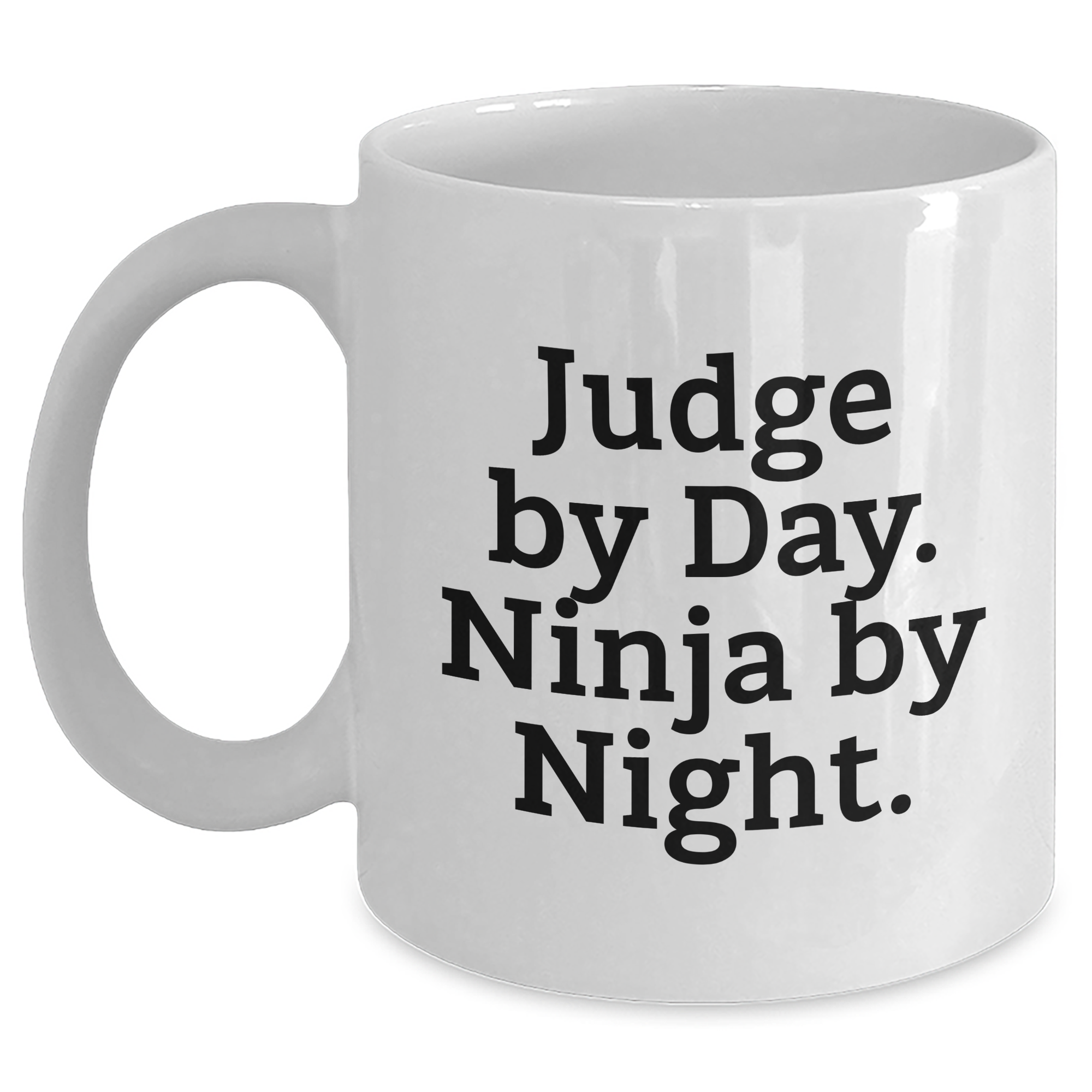 Funny Judge Gifts By Day Ninja By Night White Coffee Mug for Dad on Father's Day - Main