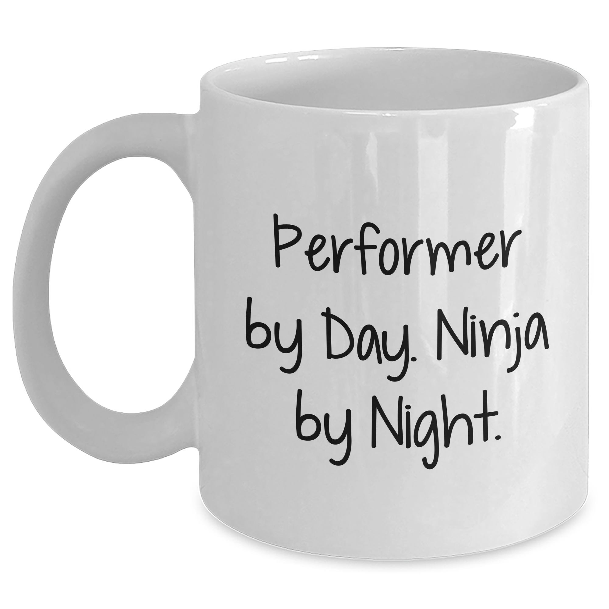 Performer Gifts By Day, Ninja By Night Funny White Coffee Mug for Graduation, Gifts from Friends, Gifts for Performer - Main
