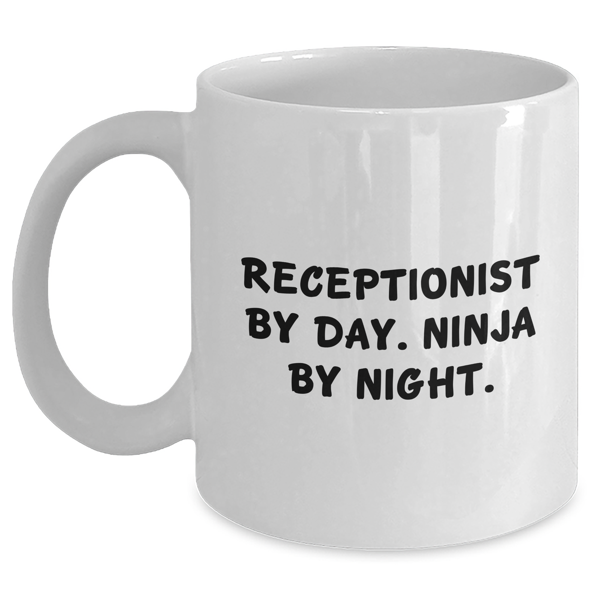 Receptionist Gifts by Day, Ninja by Night Father's Day Funny Quote White Coffee Mug, Gifts from Family, For Receptionist - Main