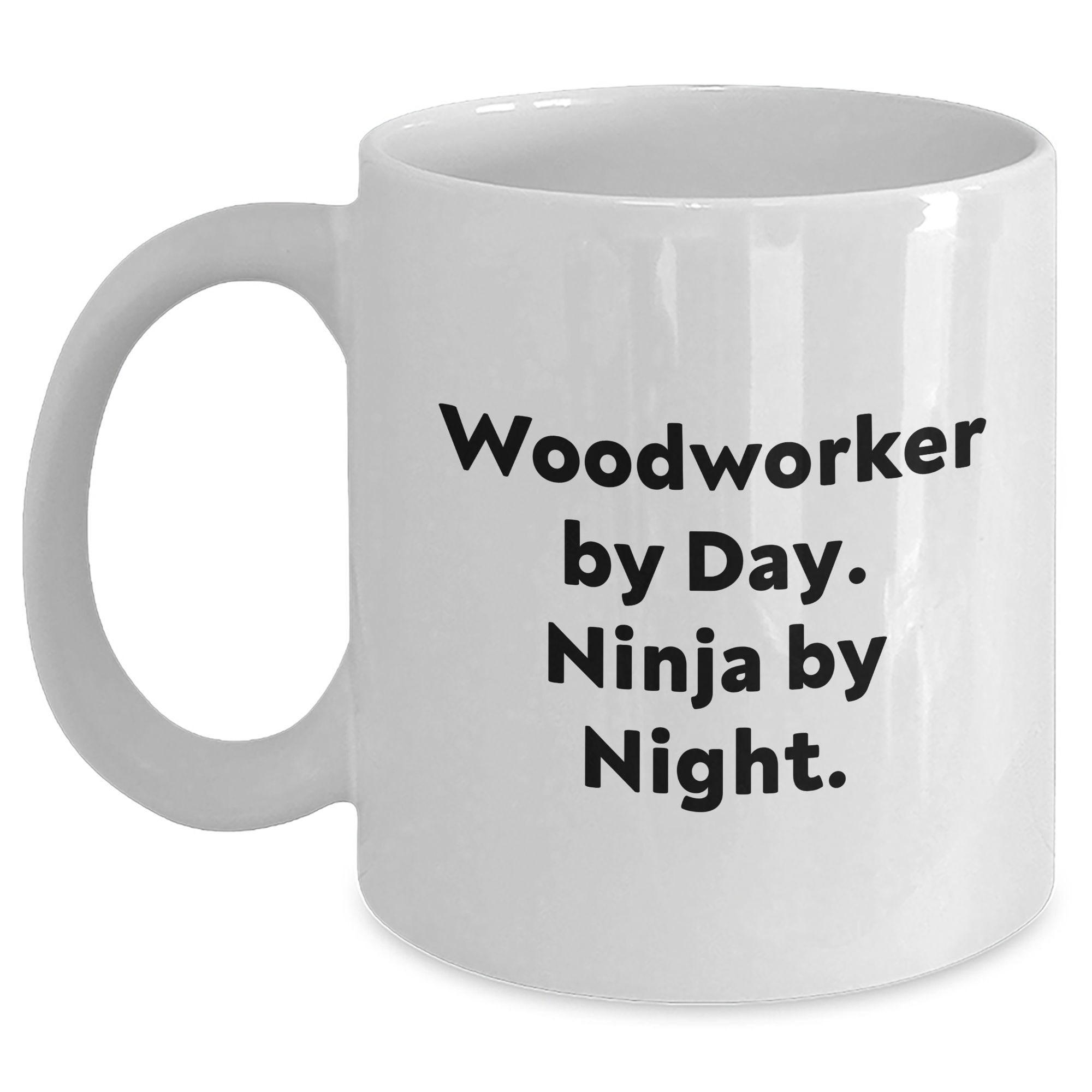 Woodworker Gifts for Him | Ninja By Night White Coffee Mug for Father's Day, Funny Quote - Main
