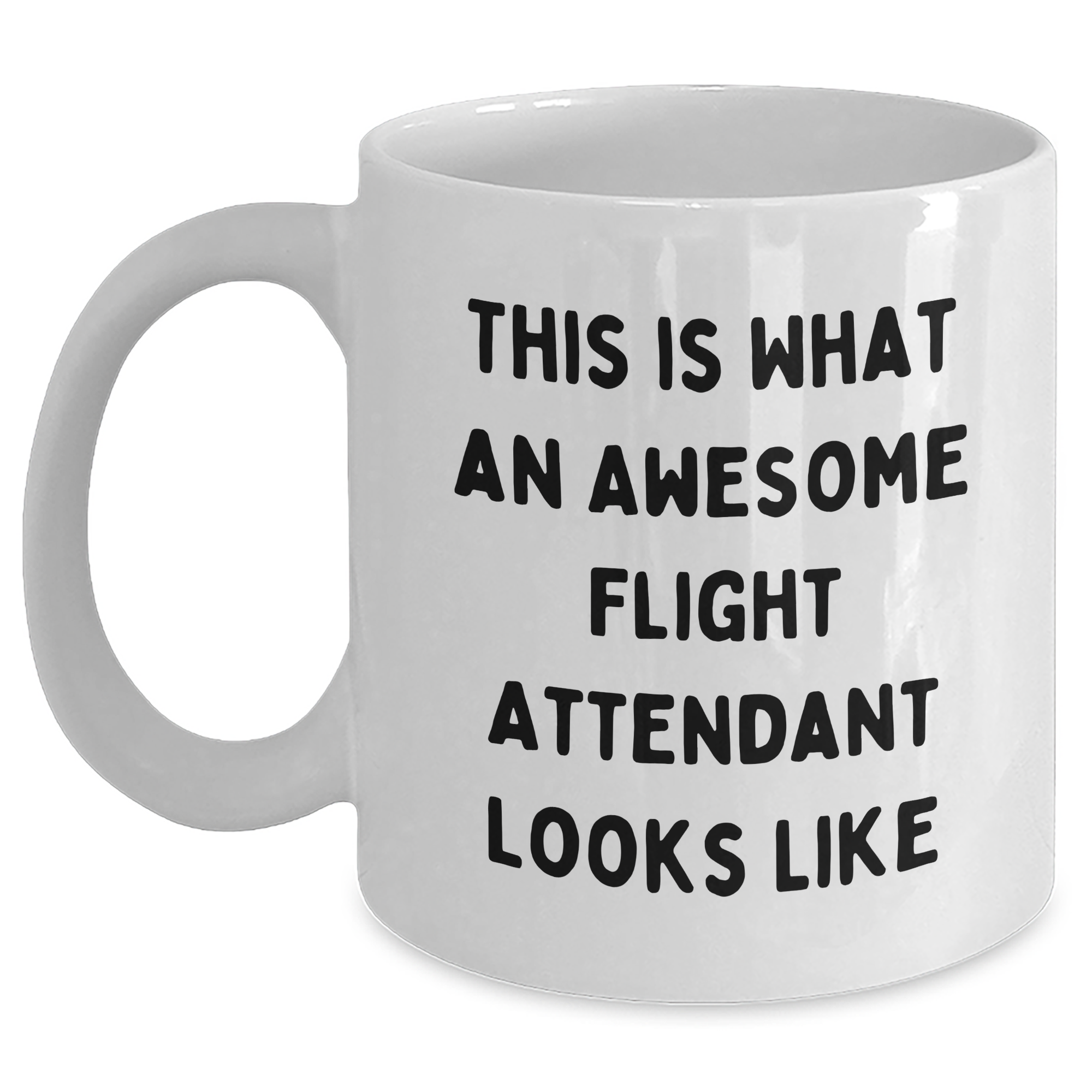 Flight Attendant Gifts from Friends and Family, This Is What An Awesome Flight Attendant Looks Like, Funny White Coffee Mug for Graduation - Main