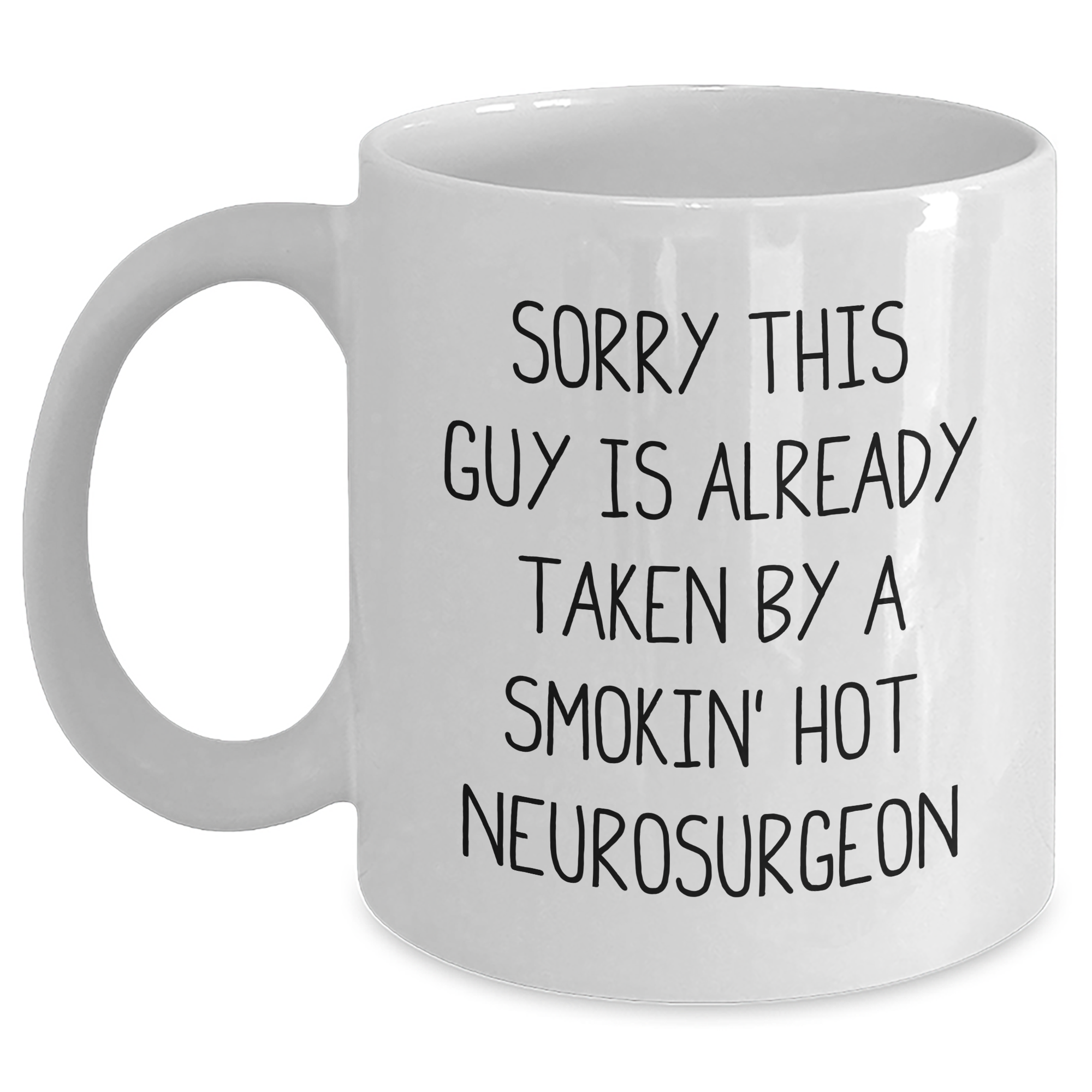 Funny Neurosurgeon Gifts for Men - White Coffee Mug with Quote, Gifts from Friends, Unique Father's Day Unique Gifts for Neurosurgeon, 11oz or 15oz - Main