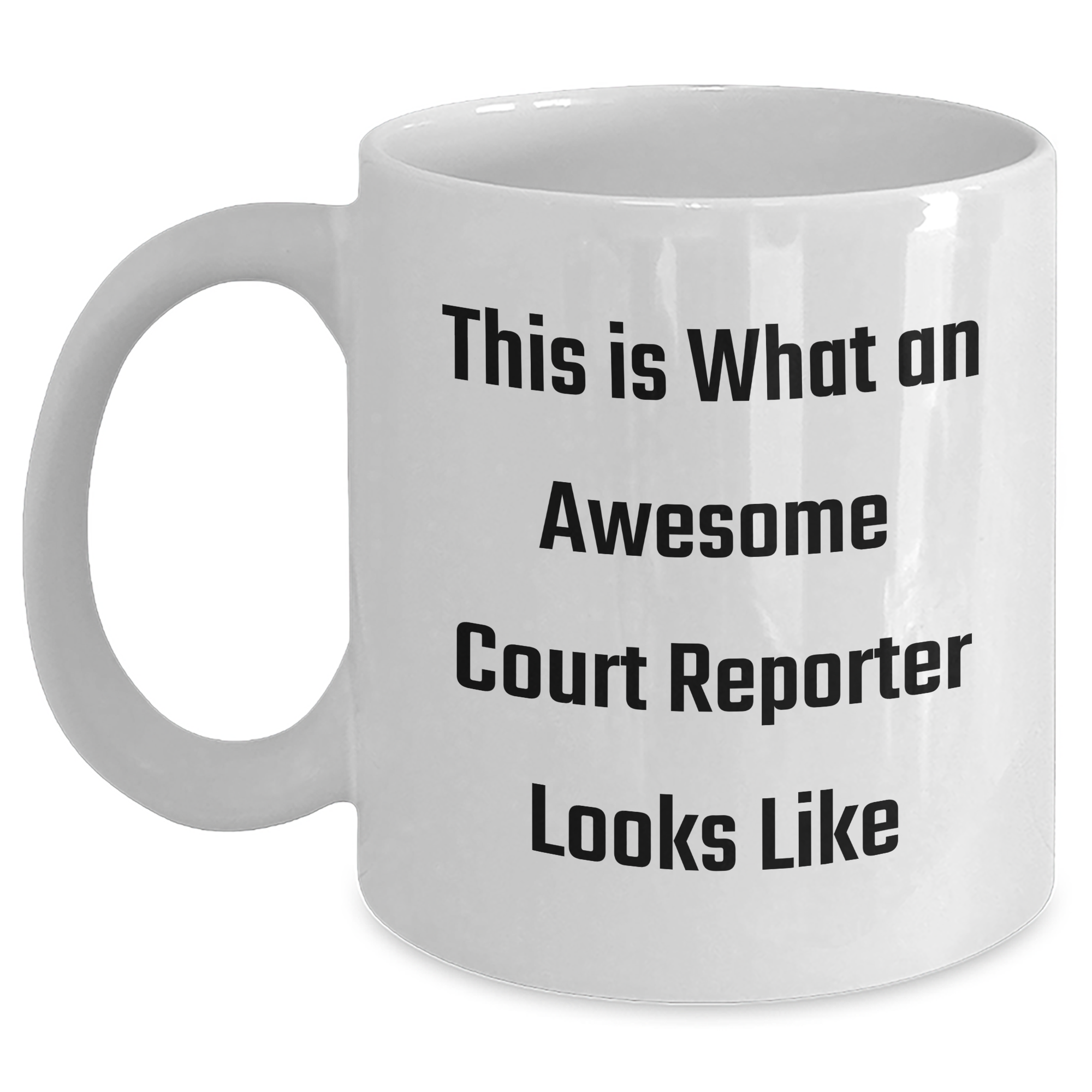 Funny Court Reporter Gifts from Men for Awesome Court Reporters This Is What An Awesome Court Reporter Looks Like White Coffee Mug for Father's Day - Main