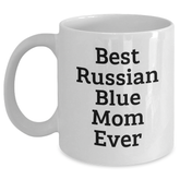 Funny Russian Blue Cat Mom Gifts for Dad, White Coffee Mug with Inspirational Quote, 11oz or 15oz Capacity, Ceramic, Microwave and Dishwasher Safe Gifts from Men to Russian Blue Cat Lovers - Main