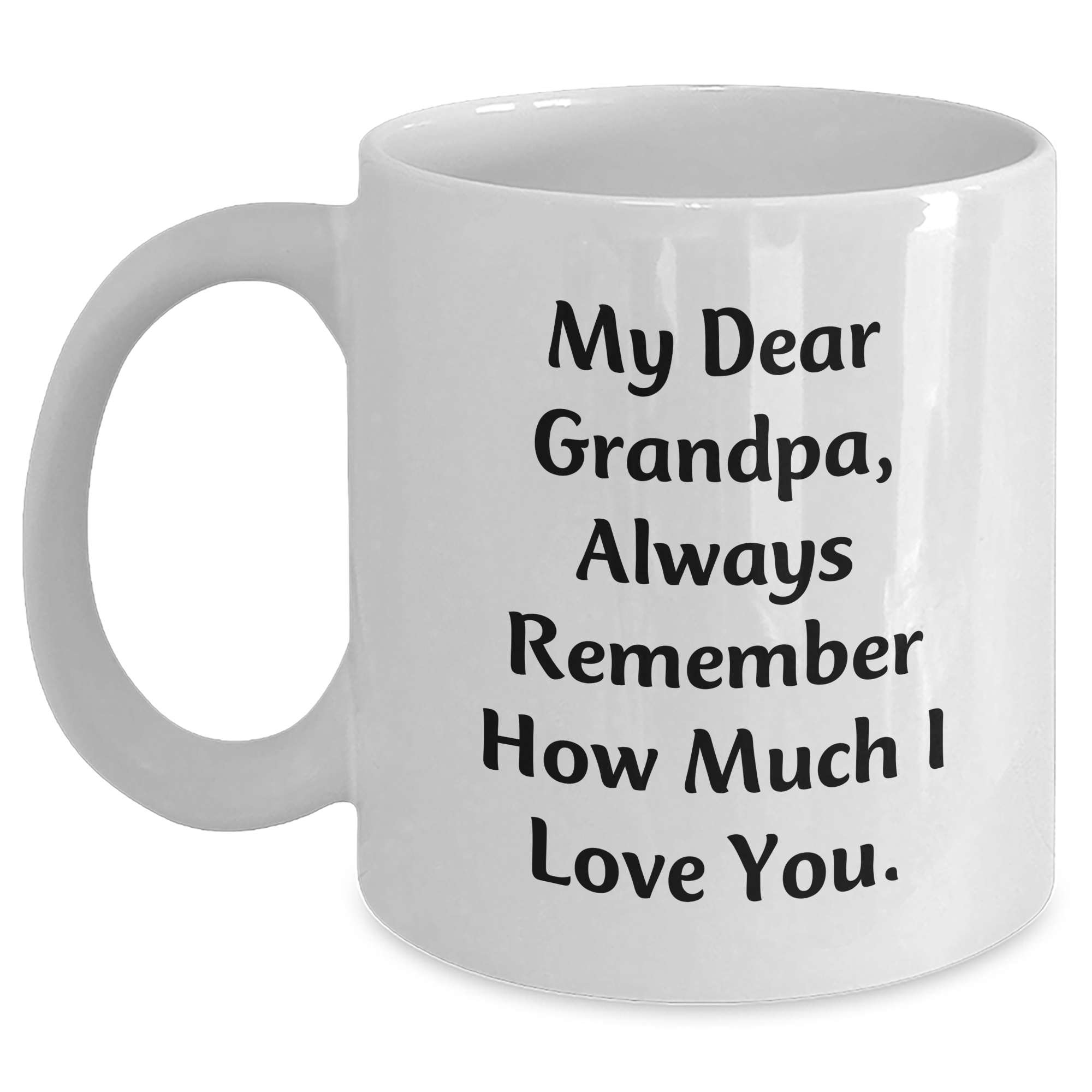 Funny Grandpa Gifts - White Coffee Mug with My Dear Grandpa Quote, Gifts from Family, Perfect for Graduation Unique Gifts - Main