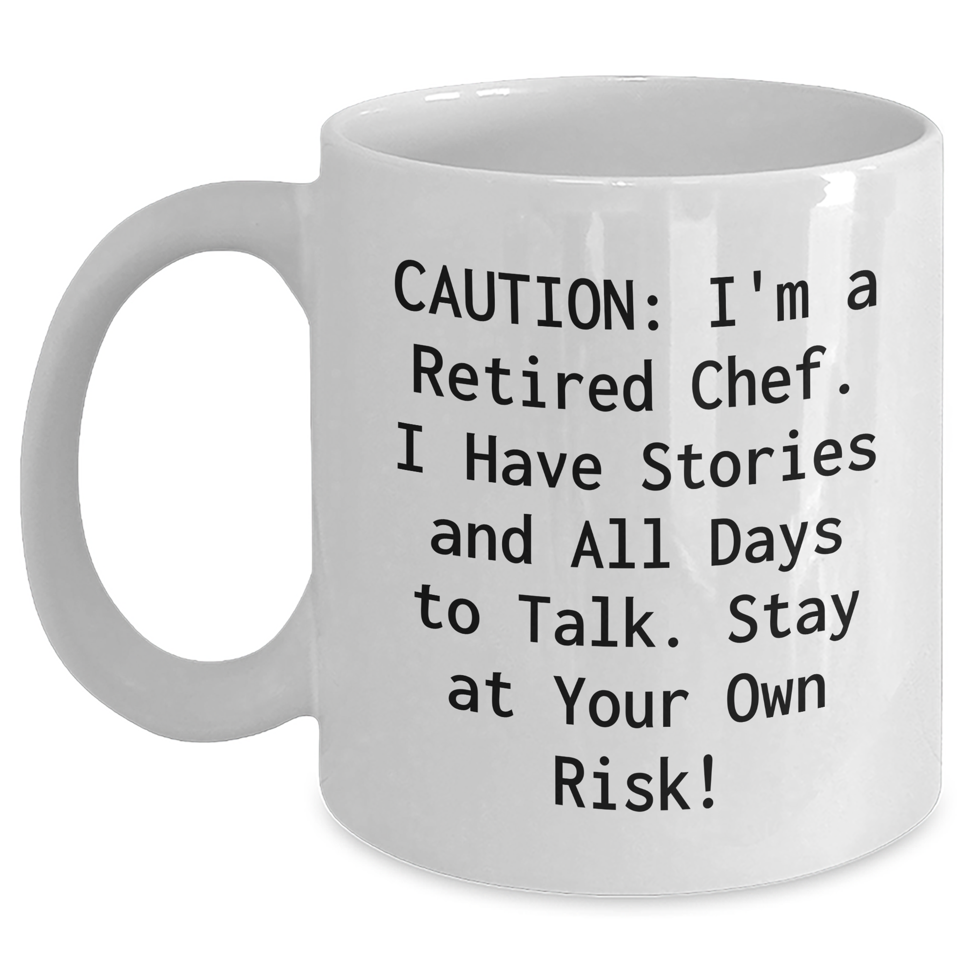 Funny Chef Gifts from Men to Graduating Friends - 'Caution: I'm A Retired Chef...' White Coffee Mug for Women, Coworkers, and Family - Main