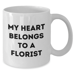 Funny Florist Quotes Gifts from Friends to Florist, White Coffee Mug for Graduation - Additional