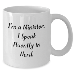 Minister Funny Quote Gifts from Men to Father's Day Unique White Coffee Mugs - Additional