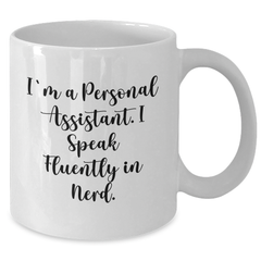 Funny Personal Assistant Gifts, White Coffee Mug for Men, Unique Father's Day Unique Gifts from Friends, 'I'm A Personal Assistant. I Speak Fluently In genius.' - Additional