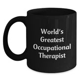 Funny Occupational Therapist Gifts from Friends for Men, World's Greatest Black Coffee Mug, Unique Christmas Unique - Main