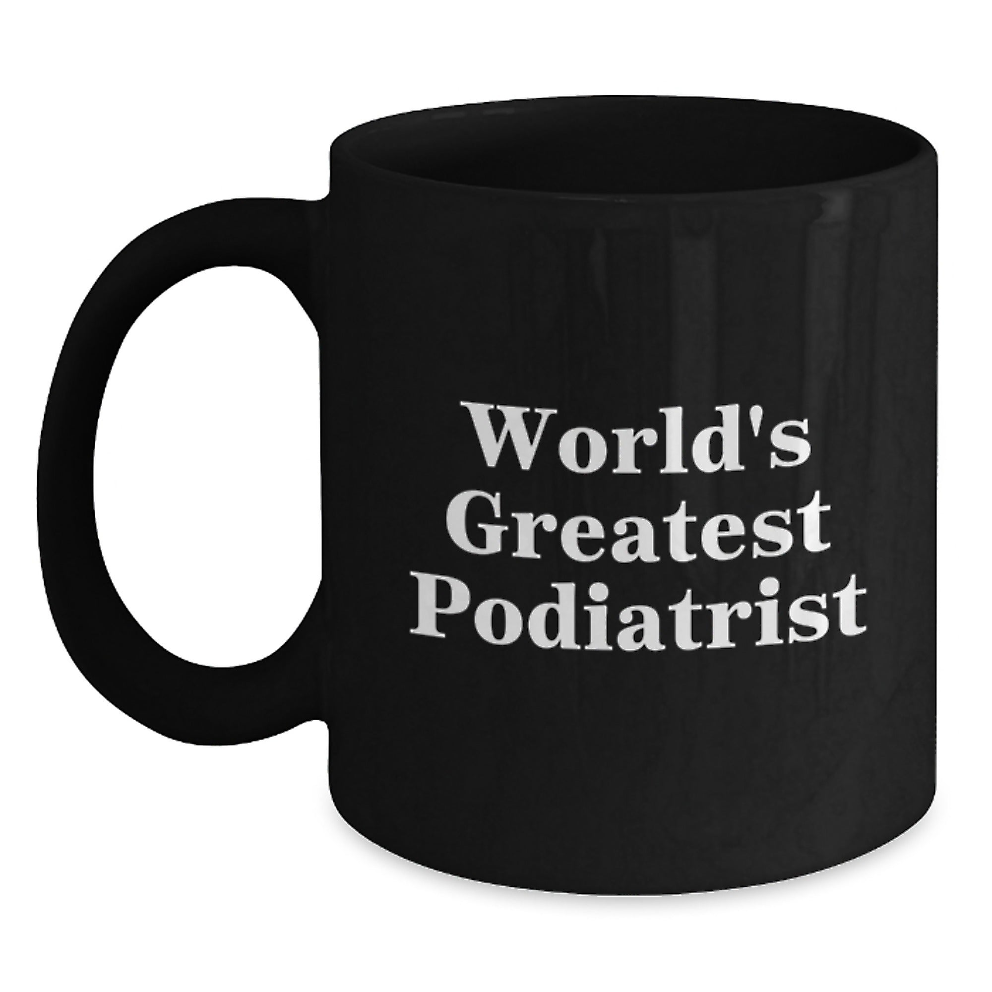 Funny Podiatrist Gifts for Men from World's Greatest Podiatrist - Black Coffee Mug, Unique Christmas Memorable Presents - Main