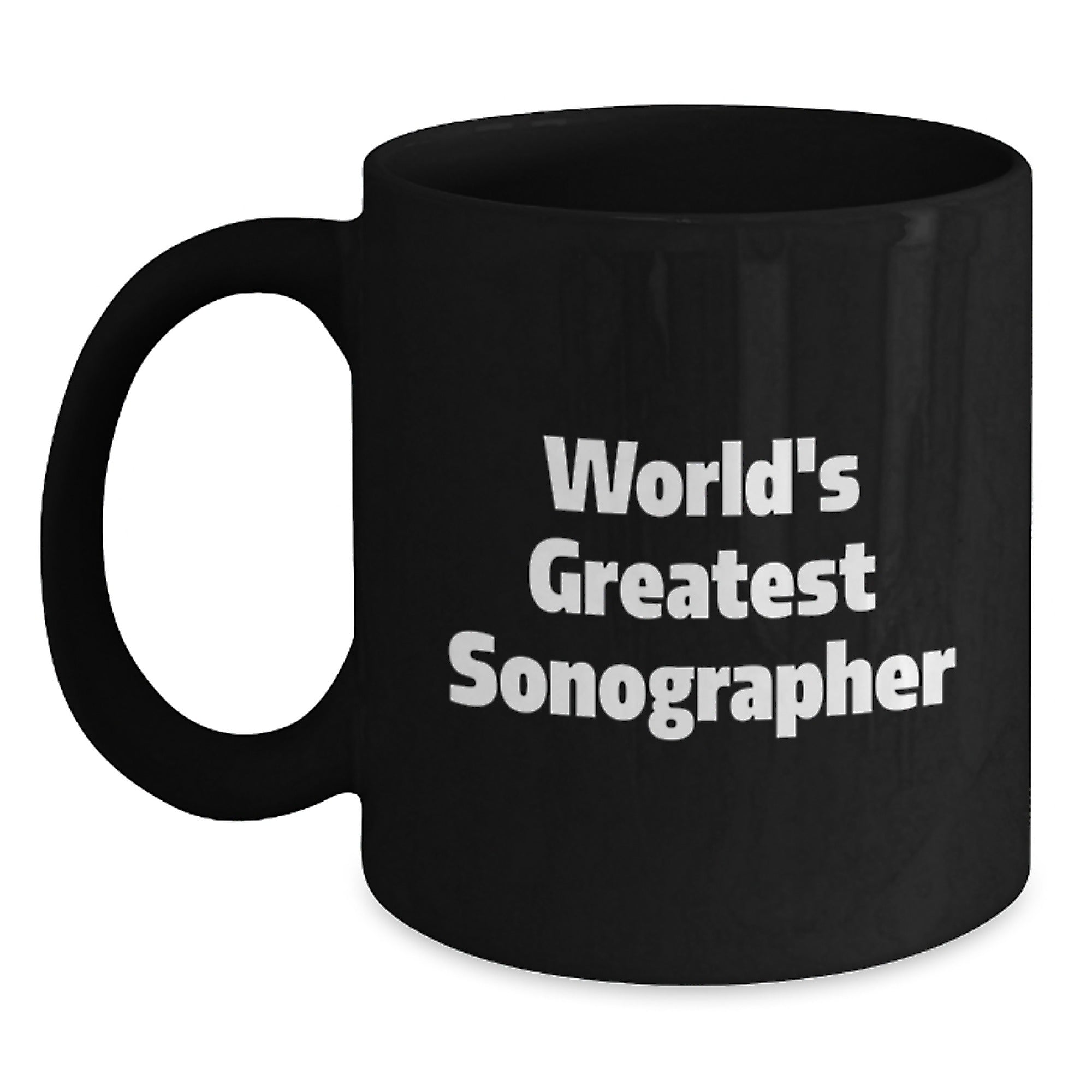 Funny Sonographer Gifts from Coworkers for Birthday Unique Gifts - 'World's Greatest Sonographer' Black Coffee Mug - Main