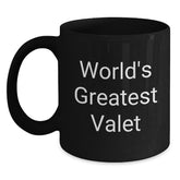 World's Greatest Valet Funny Quote Black Coffee Mug Valentine's Unique Gifts for Valet Men from Friends - Main