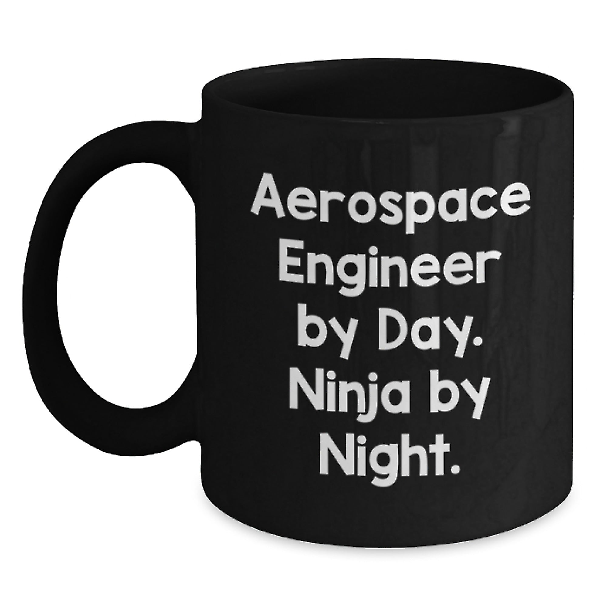 Aerospace Engineer Gifts from Friends - Funny Ninja Mug for Men - 'Aerospace Engineer By Day. Ninja By Night.' on Black Graduation Unique Gifts - Main