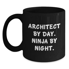 Architect Gifts from Friends, Unique Black Coffee Mug for Graduation, 'Architect By Day. Ninja By Night.' Funny Quote, 11oz or 15oz Microwave and Dishwasher Safe - Main