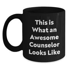 Funny Counselor Quotes Black Coffee Mug, Gifts from Friends for Awesome Counselors, Graduation Unique Gifts, This Is What An Awesome Counselor Looks Like, Black Coffee Mug for Counselor - Main