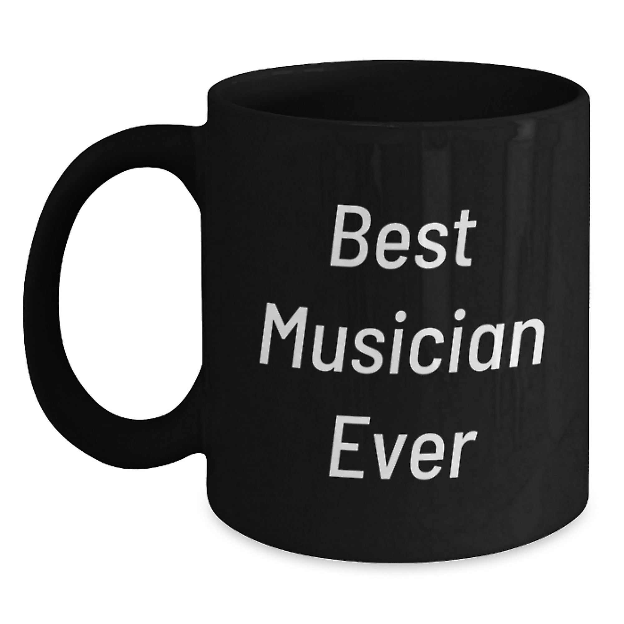 Funny Musician Gifts for Him Her Best Musician Ever Inspirational Quotes Black Coffee Mug Gifts from Friends Family - Main