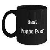 Funny Poppa Gifts for Men - Best Poppa Ever Quote on Black Coffee Mug, Microwave and Dishwasher Safe, Birthday Unique Gifts from Family - Main
