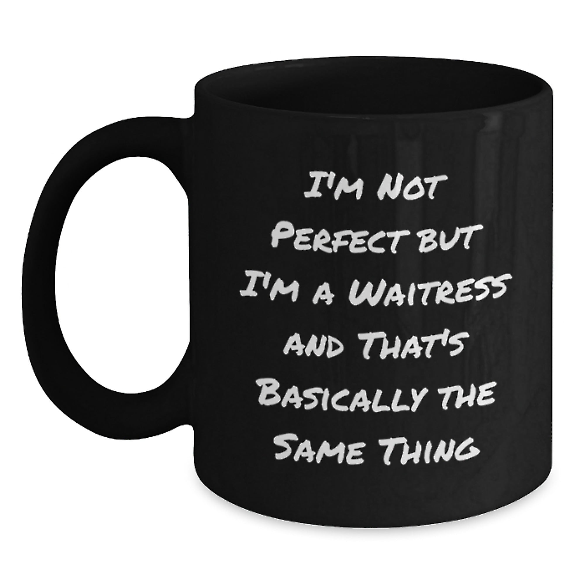 Funny Waitress Gifts from Friends - I'm Not Perfect Black Coffee Mug, Graduation Unique Gifts for Waitress - Main