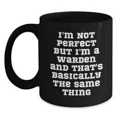 Warden Gifts, Funny Quote, Black Coffee Mug, Graduation Unique Gifts from Friends, Warden Graduation Mug - Main