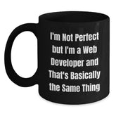 Funny Web Developer Quotes Black Coffee Mug Gifts from Friends for Graduation, I'm Not Perfect But I'm A Web Developer And That's Basically The Same Thing Mug for Women Men Coworkers Family - Main