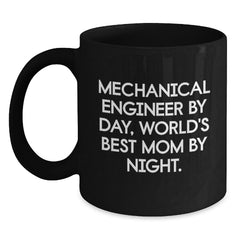 Mechanical Engineer Gifts for Men from World's Best Mom, Funny Black Coffee Mug for Graduation - Main