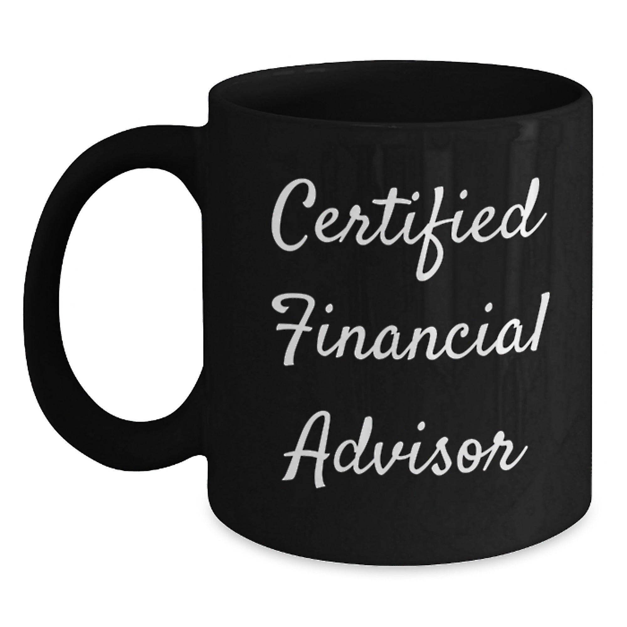 Funny Financial Advisor Gifts from Friends - Certified Financial Advisor Black Coffee Mug for Birthday - Main