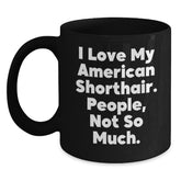 American Shorthair Cat Gifts, Funny Quote Mugs for Family Friends, Perfect Graduation Gifts from Mom to Cat Lover - Main