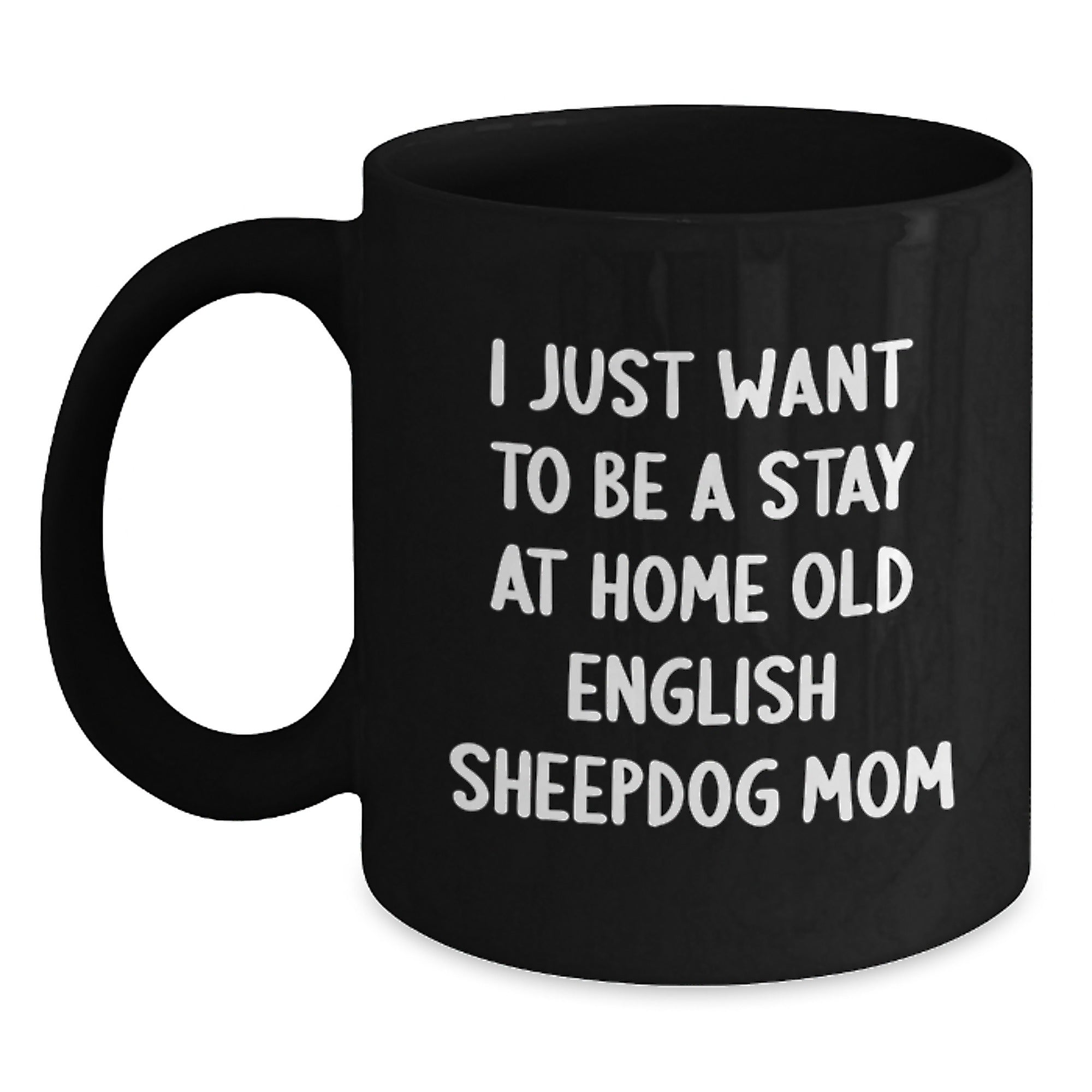 Funny Old English SheepDog Mom Gifts from Family, Friends, and Coworkers for Birthday Unique Gift Ideas - Black Coffee Mug - Main
